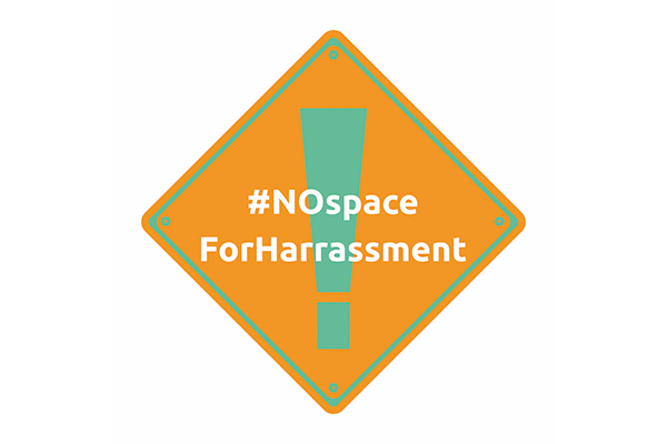 #NOspace ForHarrassment